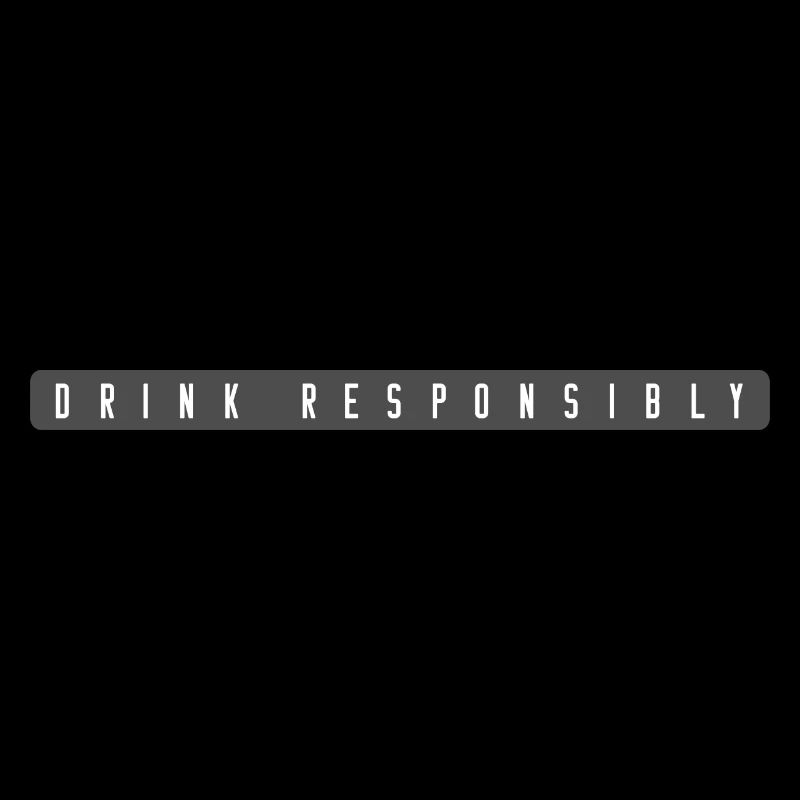 Drink Responsibly