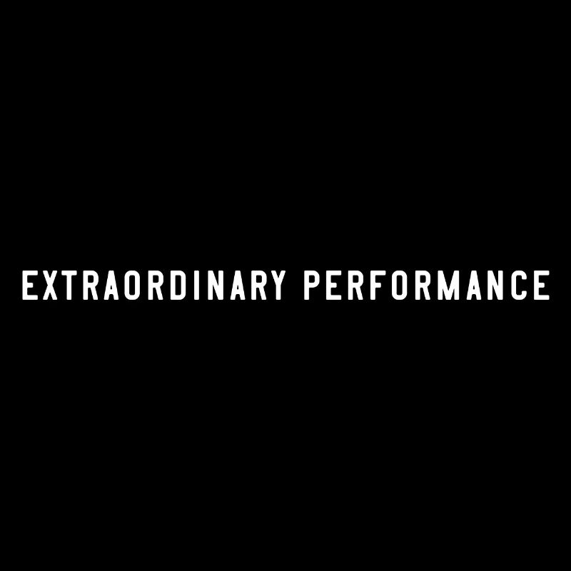 Extraordinary Performance