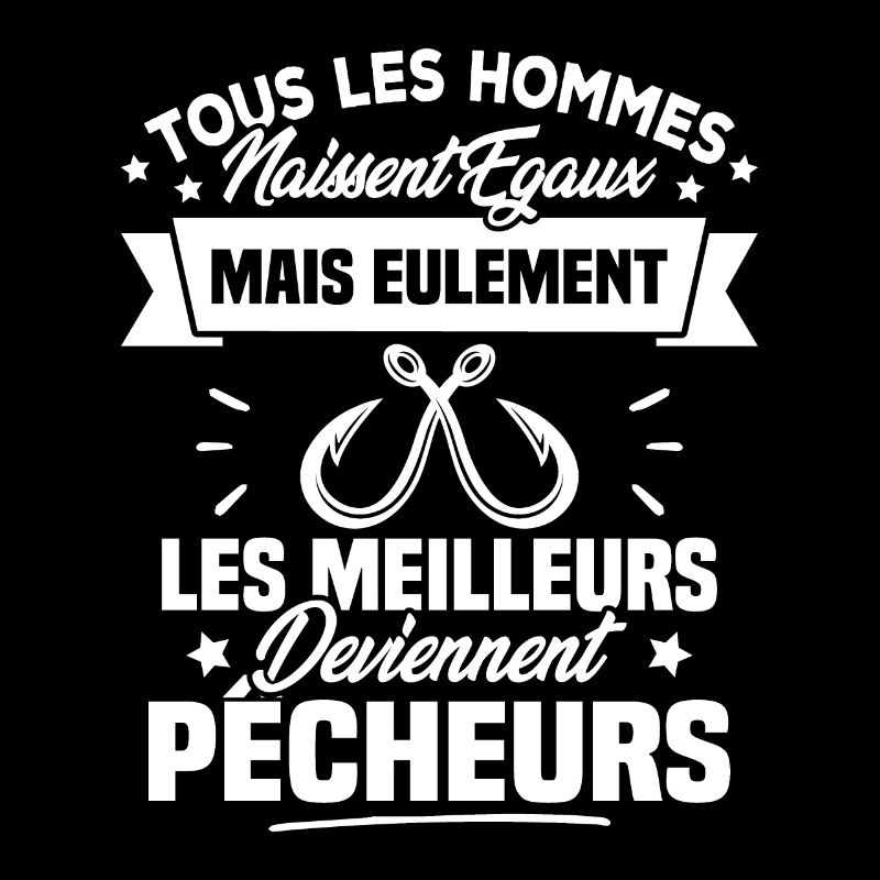 Les meilleurs hommes deviennent Pêcheurs