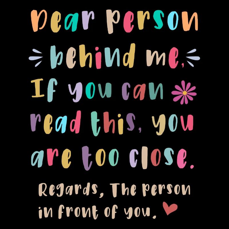 Liebe Person hinter mir