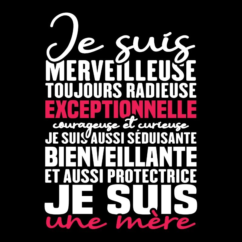 Je suis merveilleuse, je suis une mère