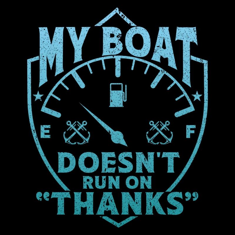 My Boat Doesn't Run On Thanks