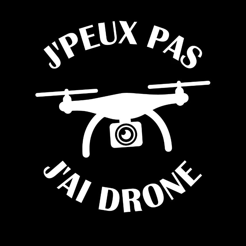J peux pas j ai Drone