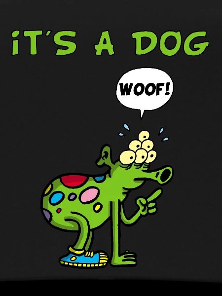 It's a dog