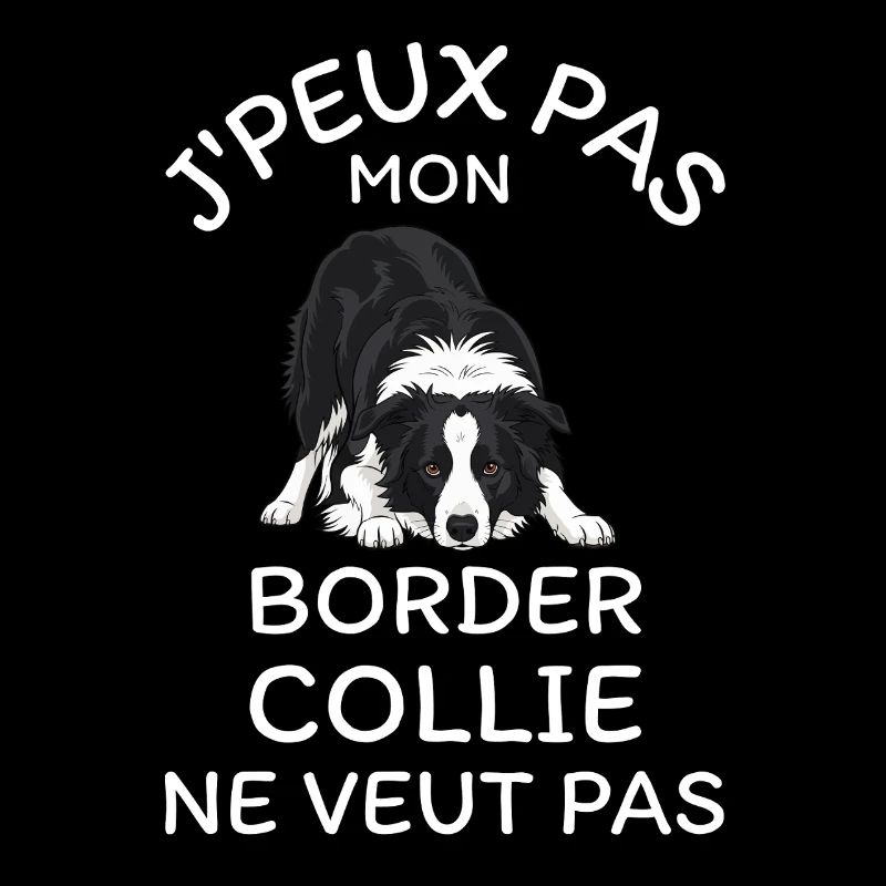 Jpeux Pas Mon Border Collie veut pas 