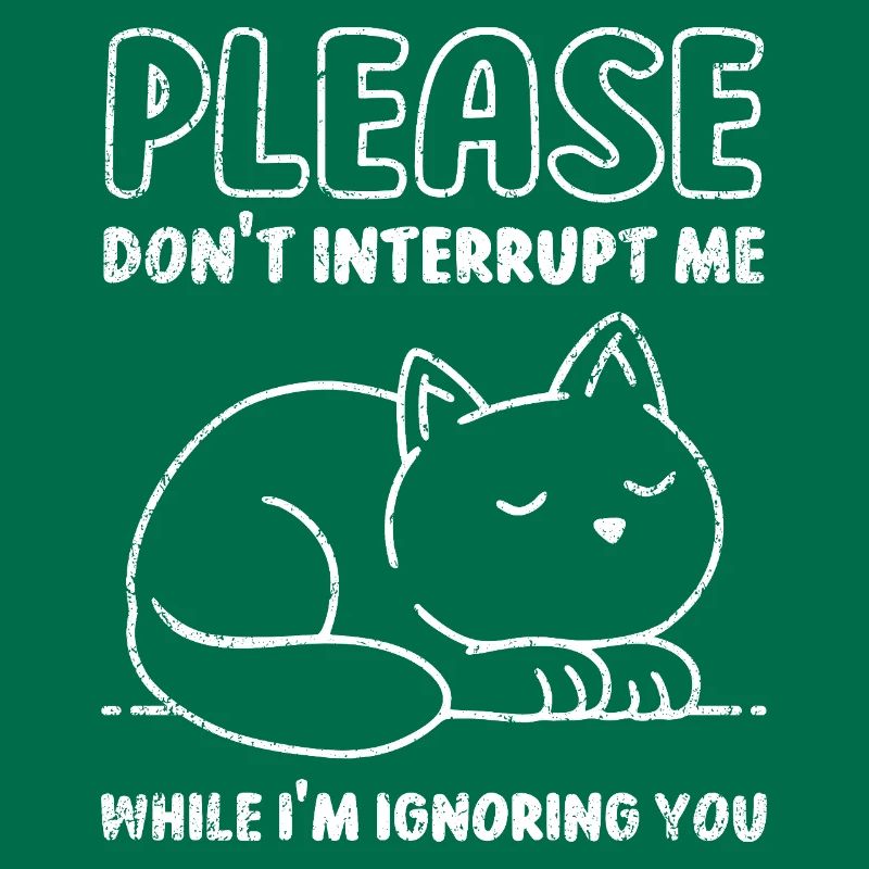 Please Don't Interrupt Me While I'm Ignoring You