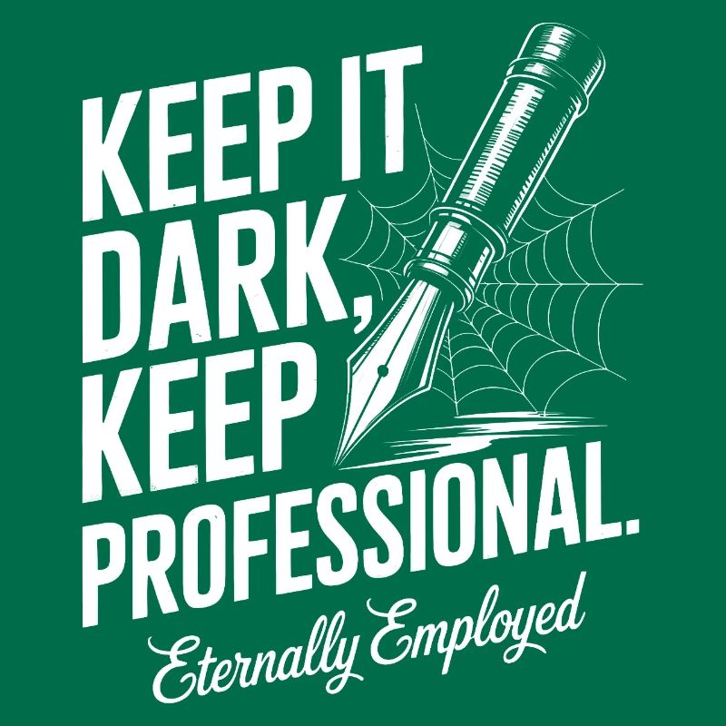 Keep It Dark, Keep It Professional