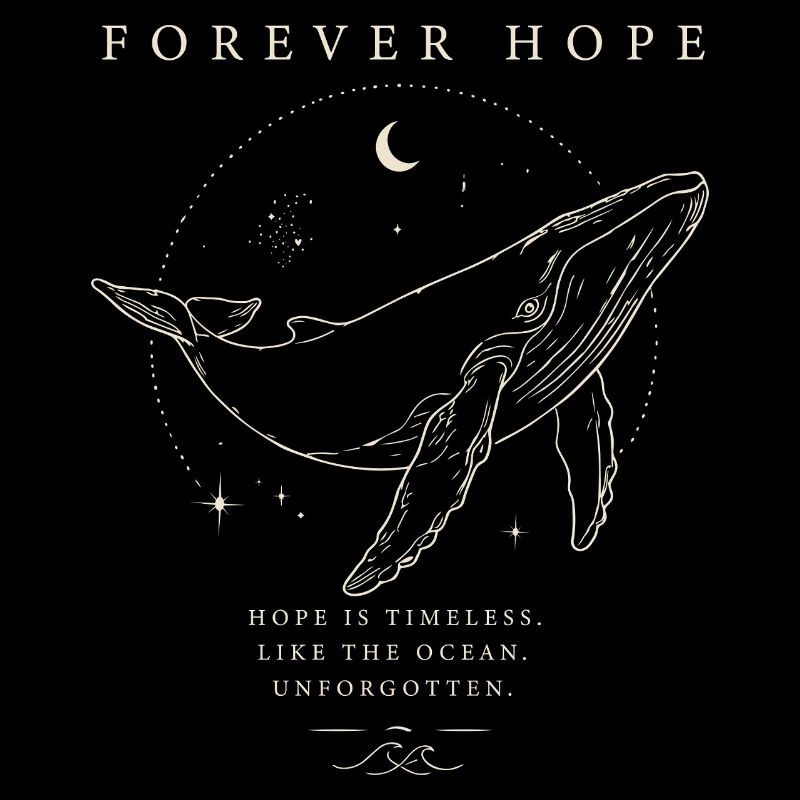 Forever Hope - Unvergessen Wal helles Design 