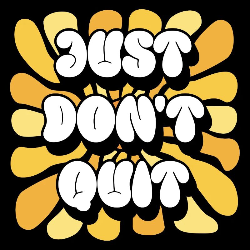 Just Don't Quit Positive Affirmations Sunflower