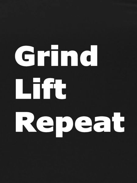 Grind lift repeat