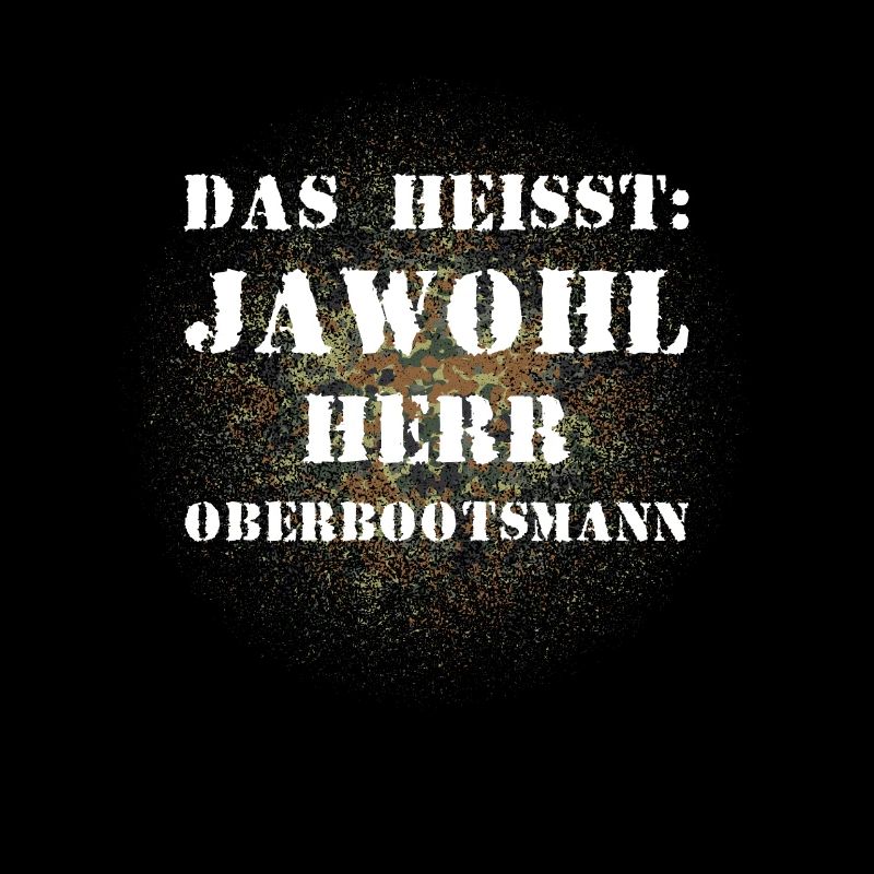 Das heißt Jawohl Herr Oberbootsmann Bundeswehr
