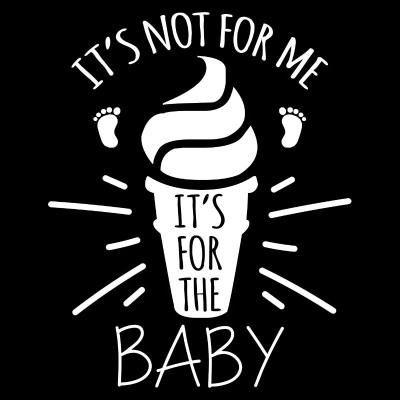 Ce n’est pas pour moi, c’est pour le bébé