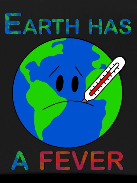 Earth Has A Fever