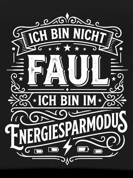 Ich bin nicht faul Energiesparmodus
