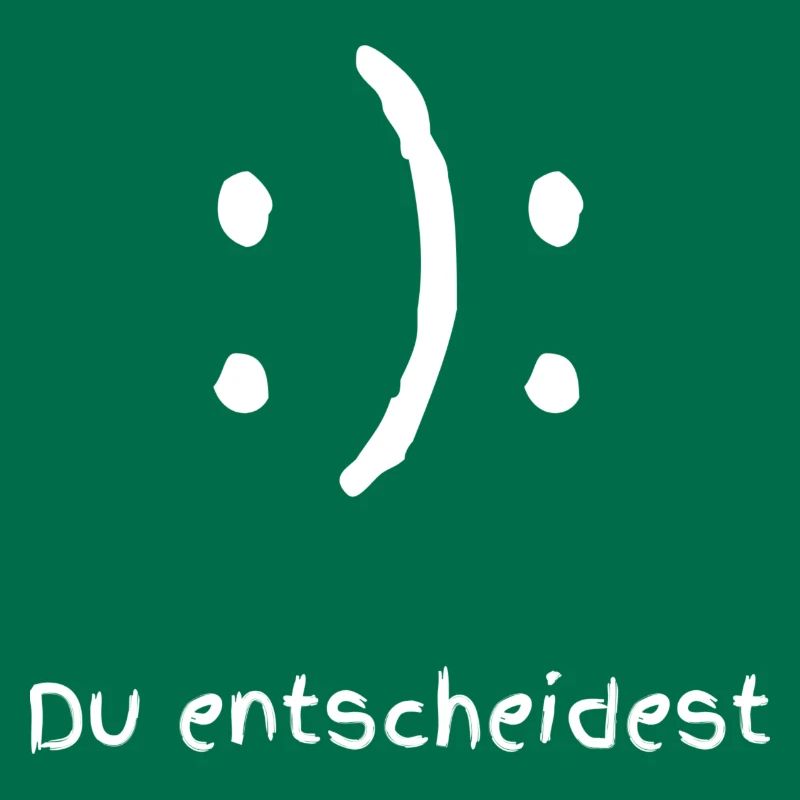 Happy oder Sad Du entscheidest