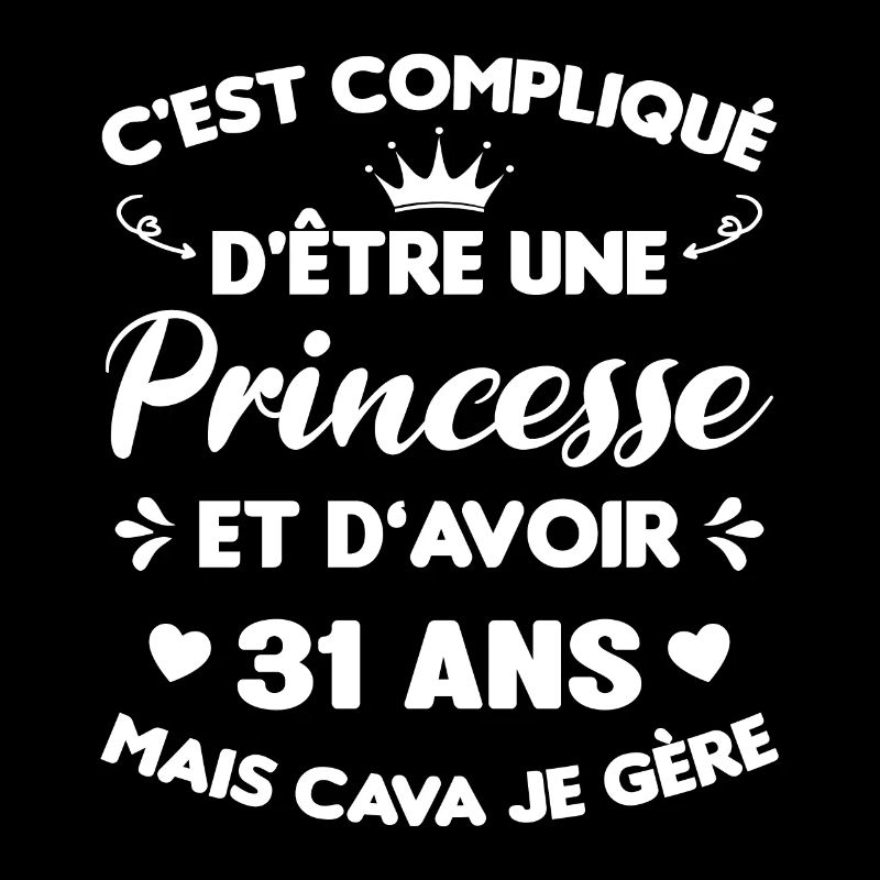 Princesse 31 Ans Idée Cadeau Anniversaire Amour