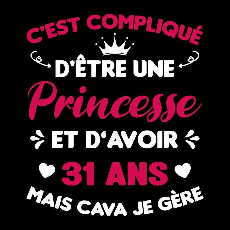 Princesse 31 Ans Idée Cadeau Anniversaire Amour
