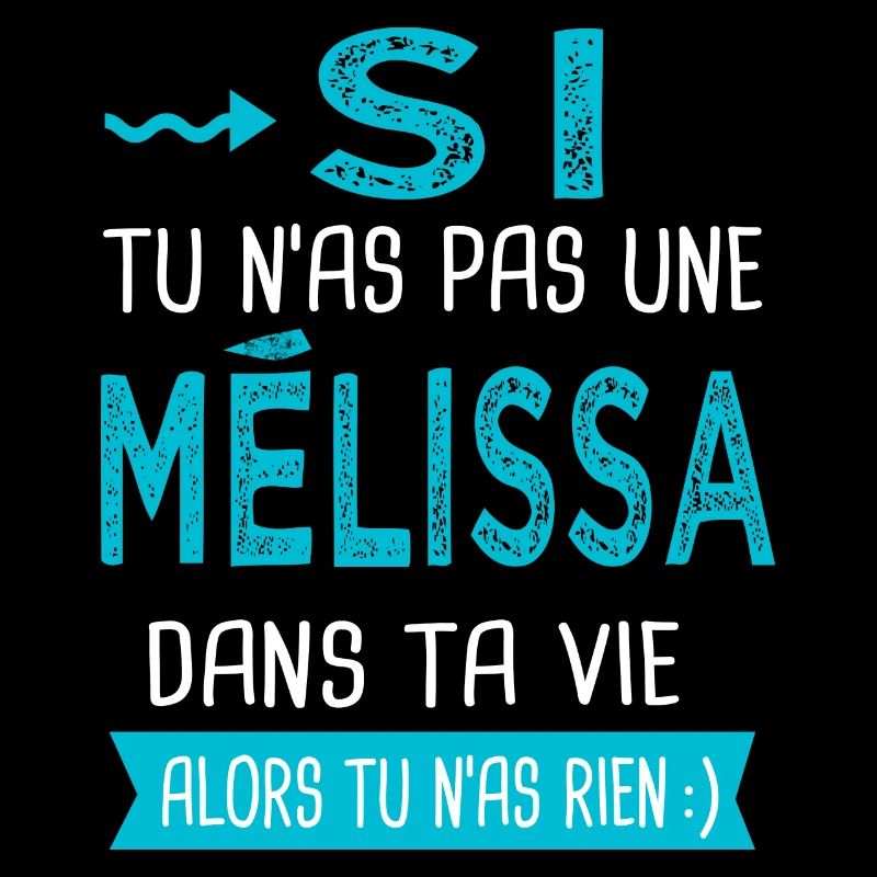 Mélissa Si tu n as pas une mélissa