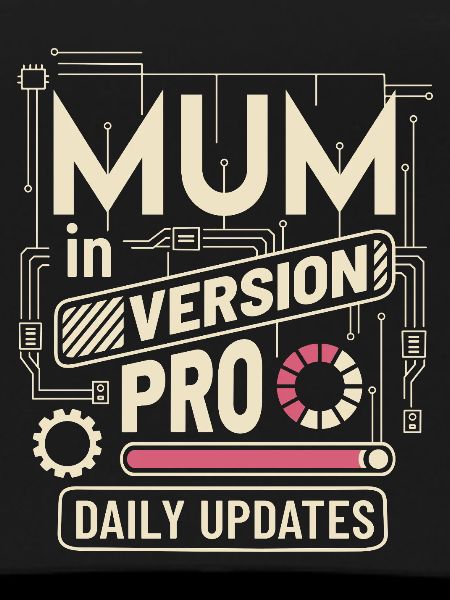 Mum VERSION PRO
