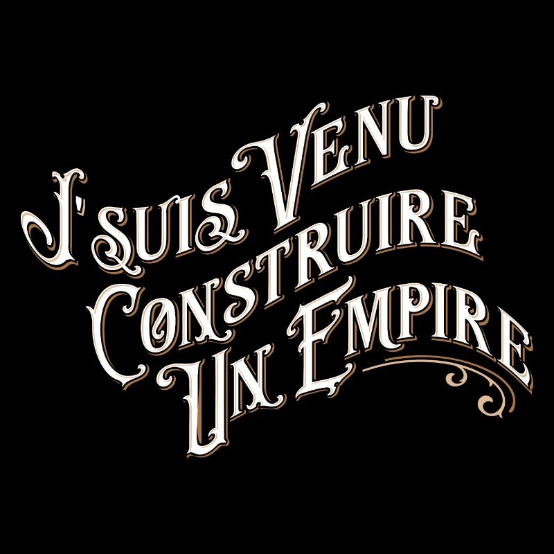 Je suis venu construire un empire