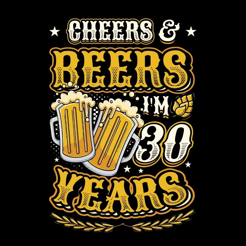 Prost und Bier Ich bin 30 Jahre