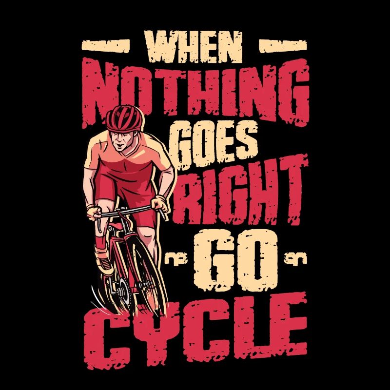 When Nothing Goes Right, Go Cycle, Cycling.