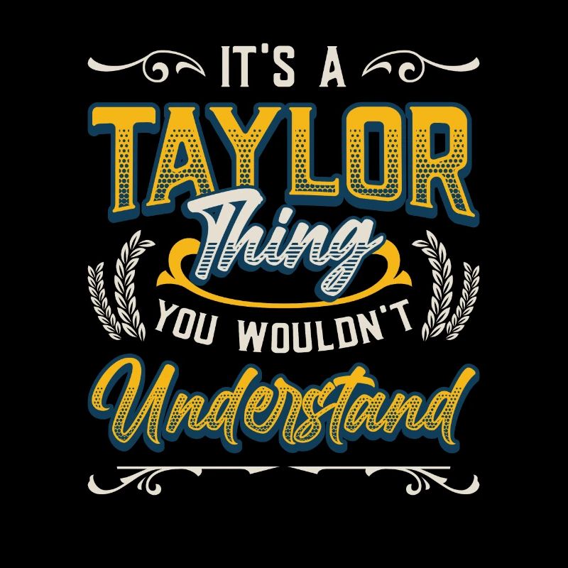 C’est une chose Taylor que vous ne comprenez pas.