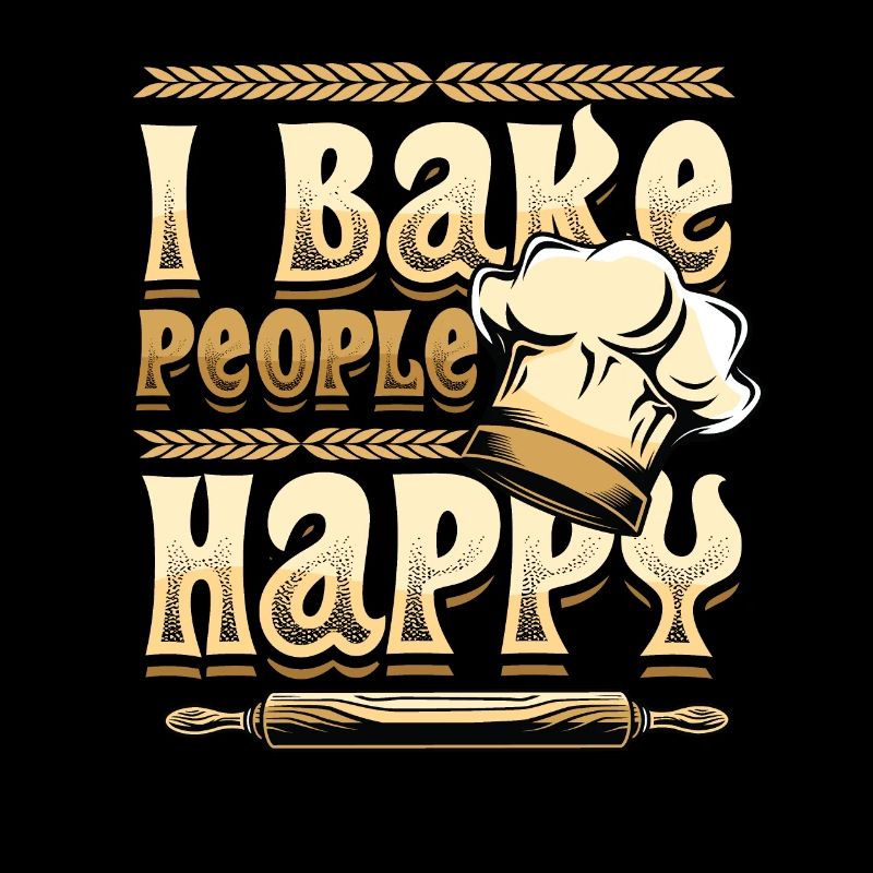 I Bake People Happy Baking Lovers