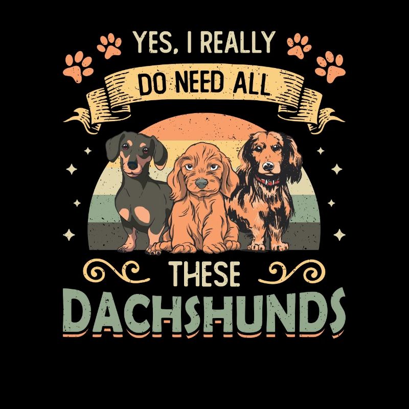 Yes, I really need all these dachshunds.