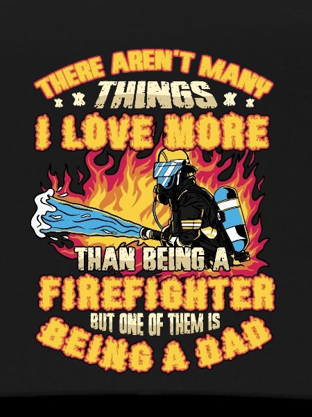 Fireman, pride, dad.