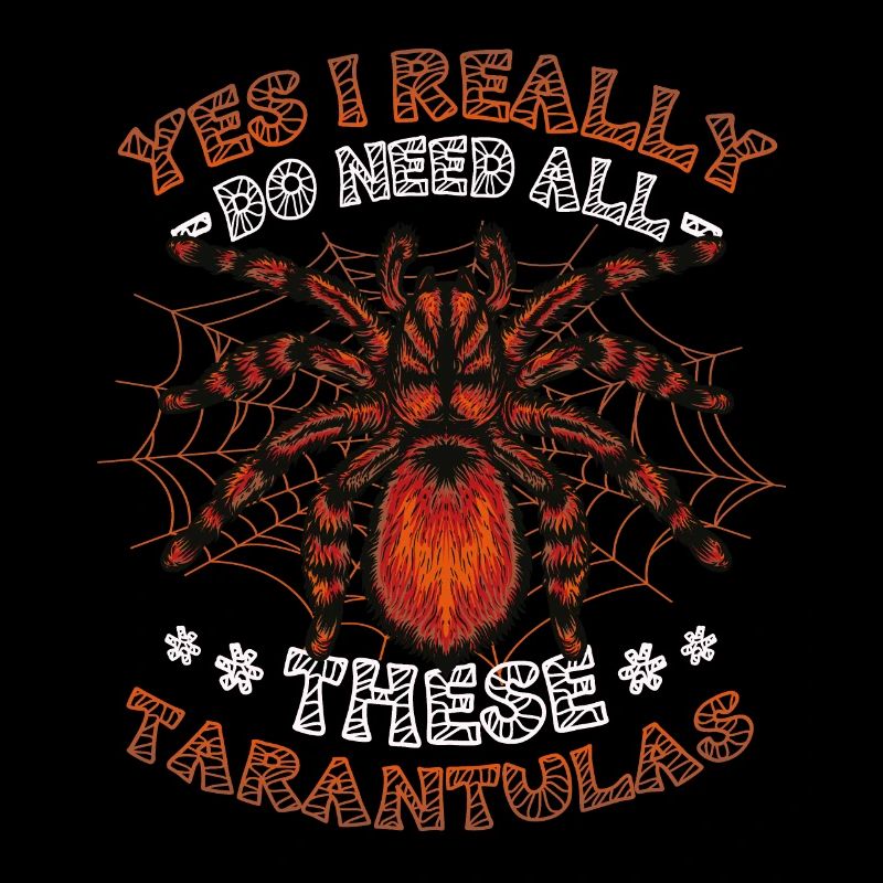 Yes, I really need all these tarantulas