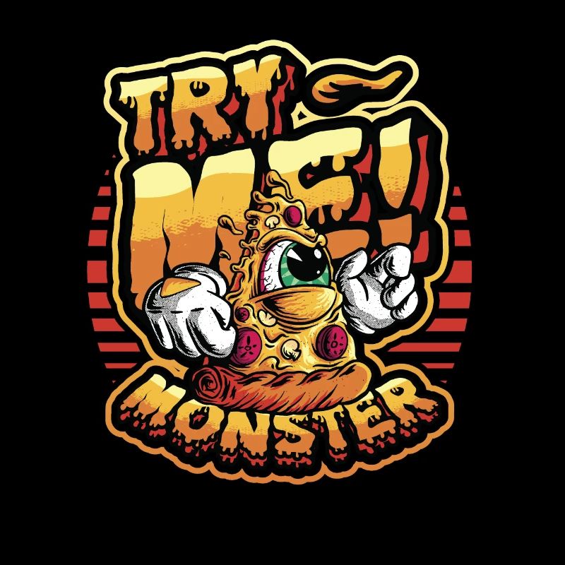 Try me! Monster loves pizza