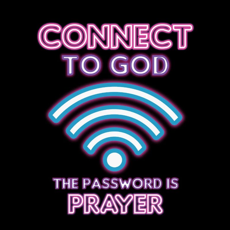 Connected to God, password, prayer.