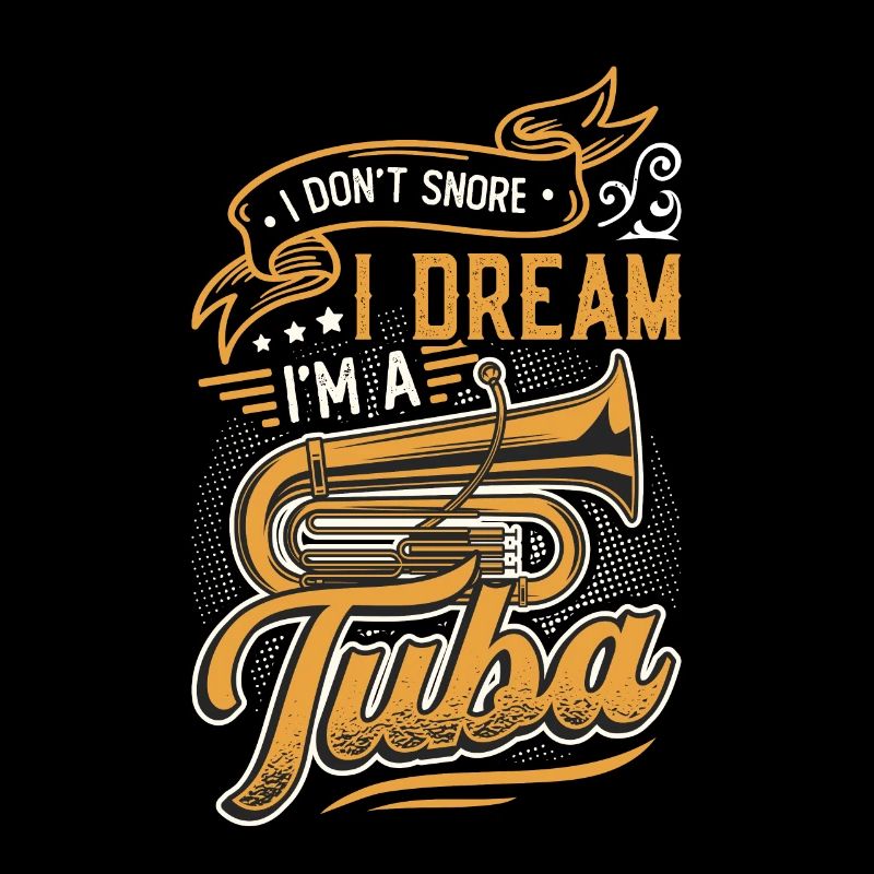 Ich Schnarche Nicht, Ich Träume, Ich Bin Eine Tuba