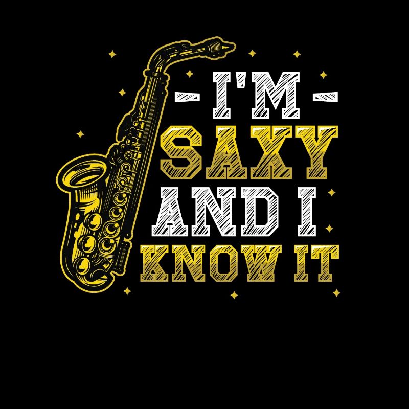 Ich Bin Saxy Und Ich Weiß Es - Saxophon