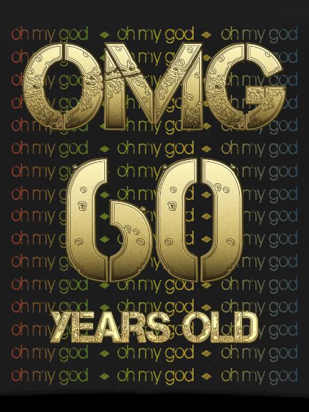 Birthday OMG - 60 years old