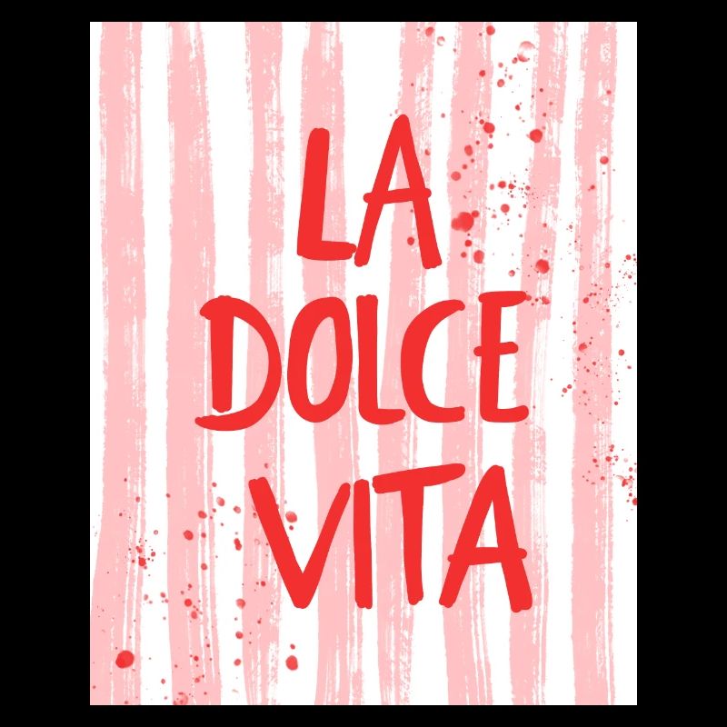 La Dolce Vita - das süße Leben