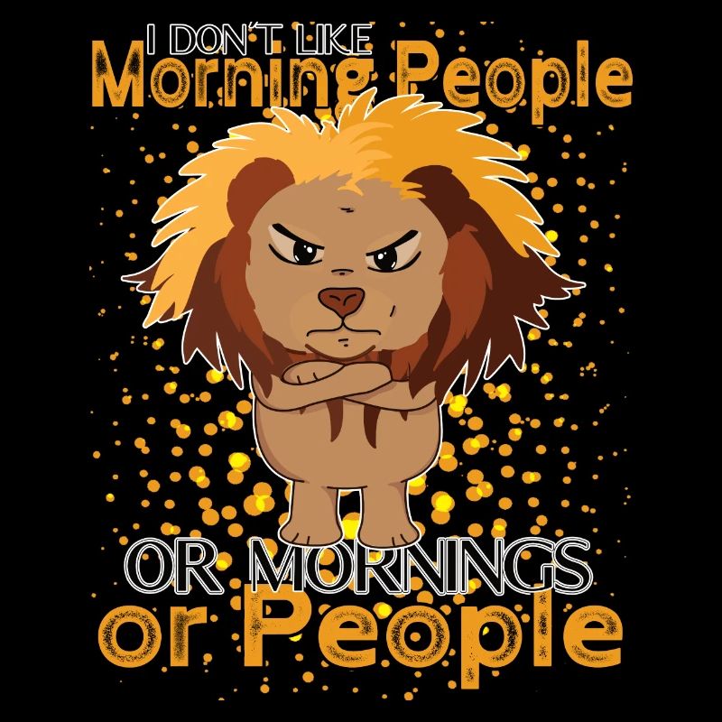 Don't Like Mornings – Grumpy Löwen Humor