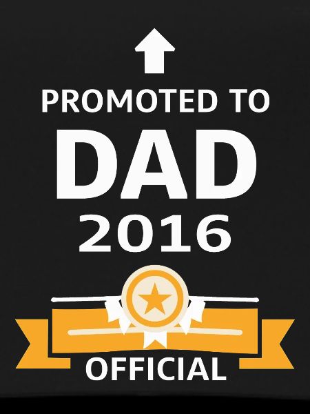 Promoted to Dad 2016