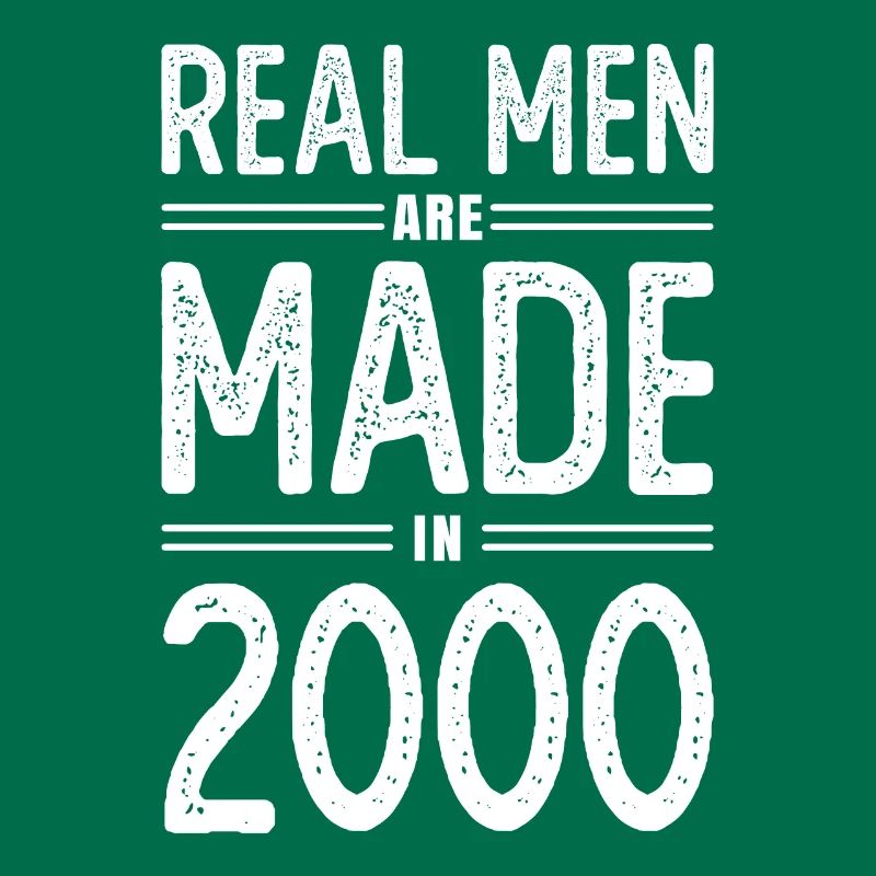 Geburtstag Echte Männer sind 2000 geboren