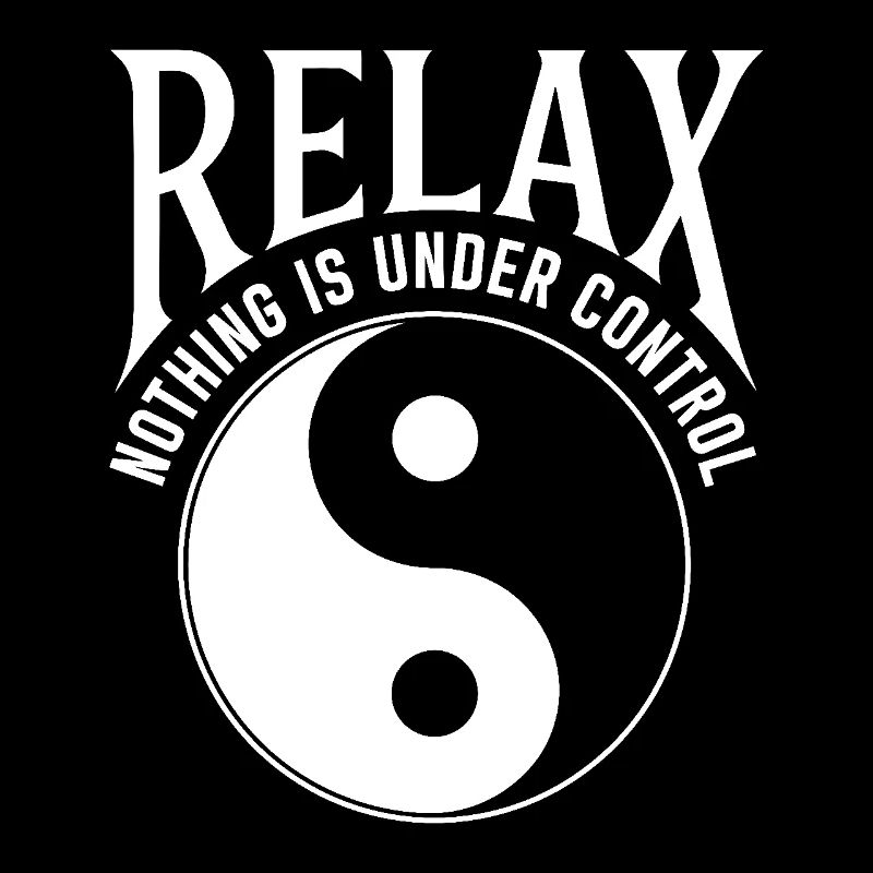 Relax nothing is under control Yoga Mindfulness