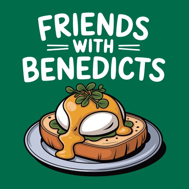 Amis avec Benedicts Funny Eggs Benedict Pun
