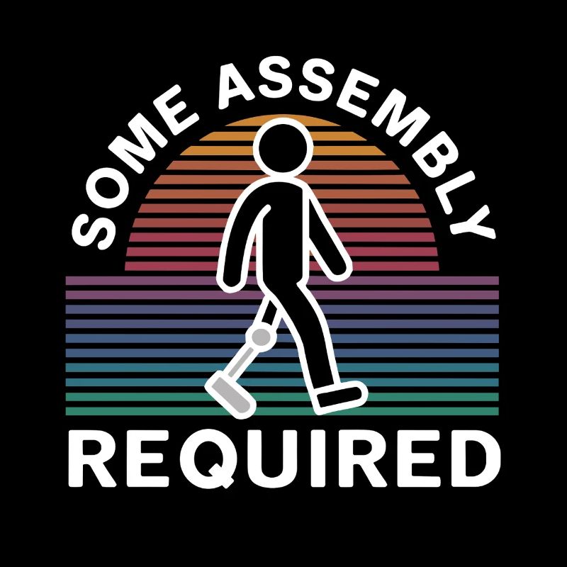 Some Assembly Required Funny Amputee Humor