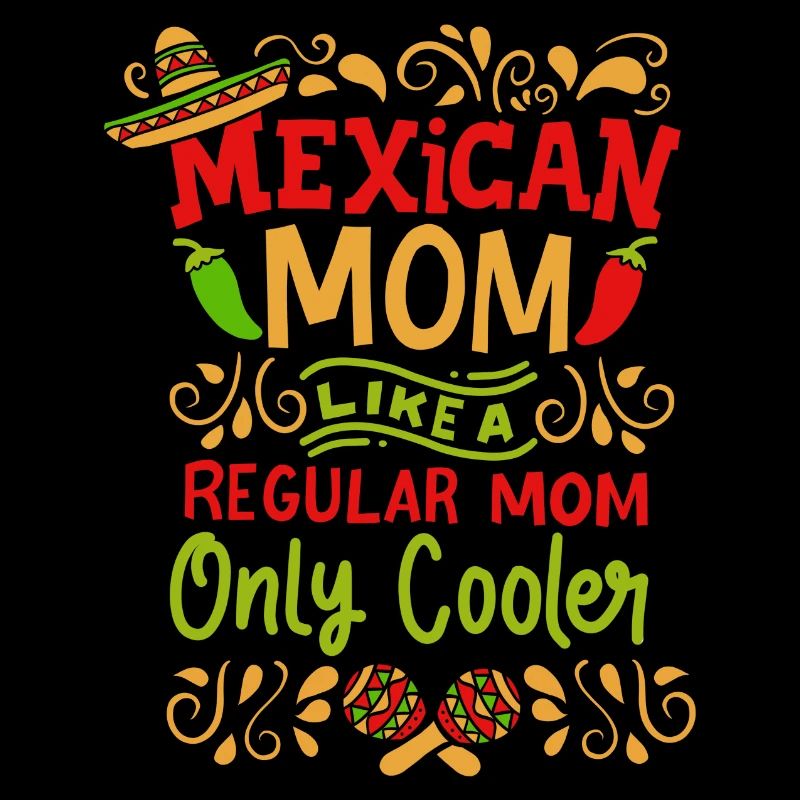 Mexikanische Mutter Eine normale Mutter Nur cooler lustig