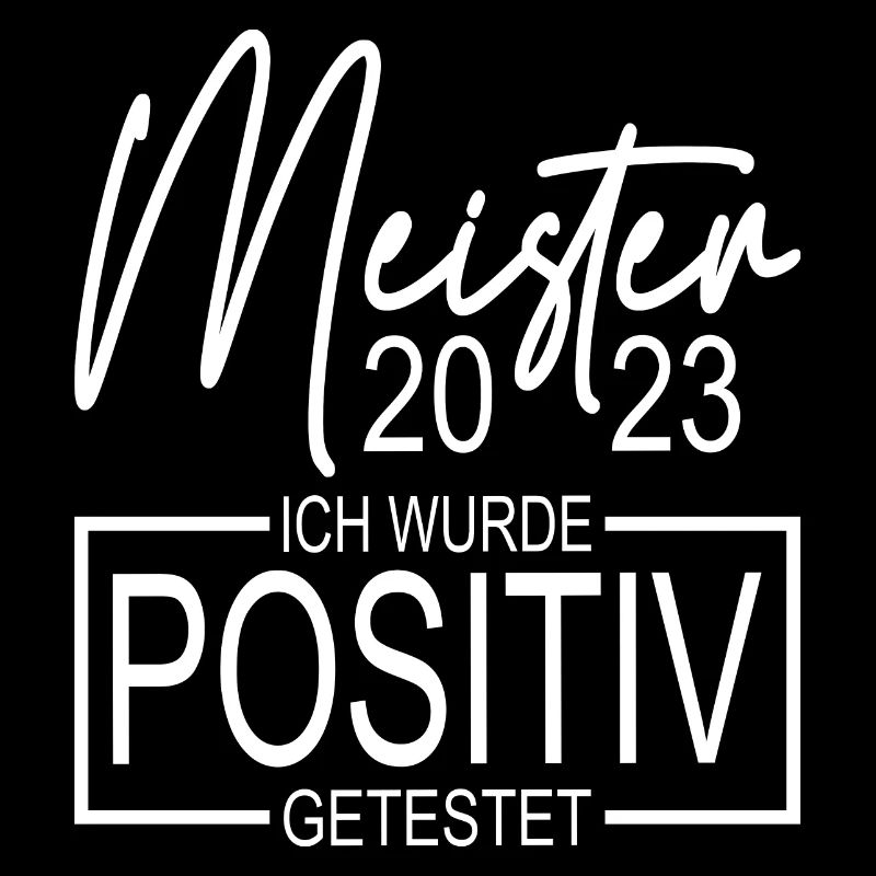 Abschluss Meister 2023 Ich wurde positiv getestet