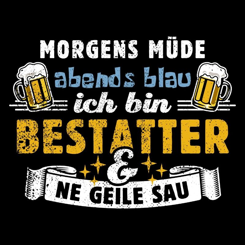 Morgens müde abends blau - Bestatter