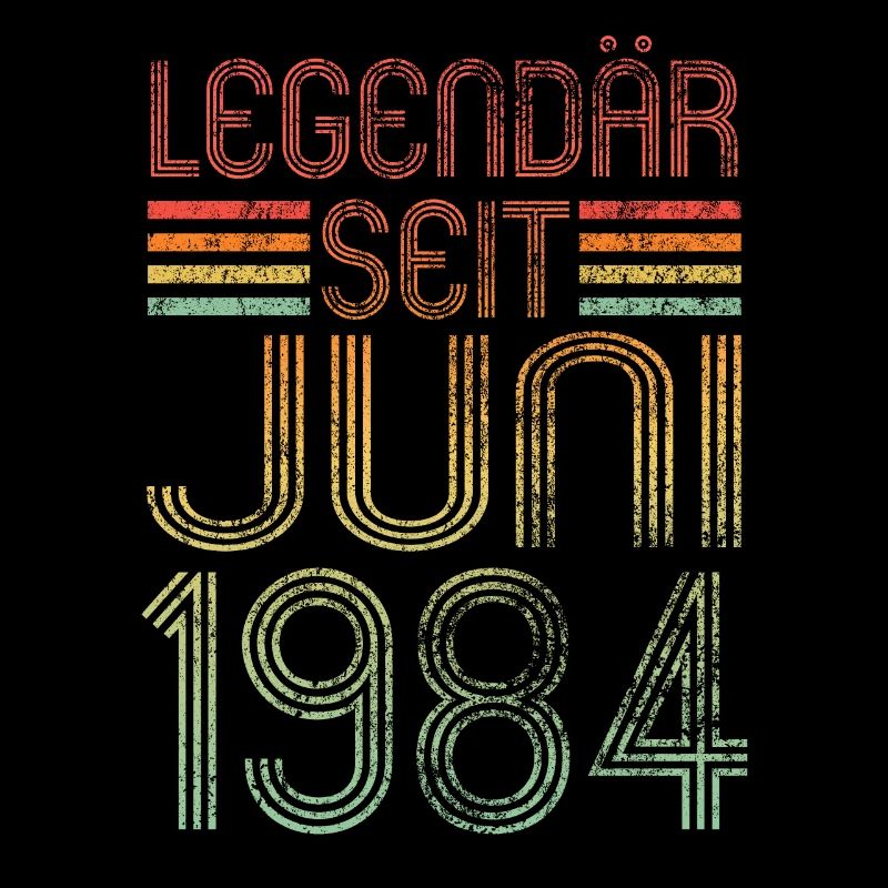 legendär seit Juni 1984 - Geburtstag - Geschenk