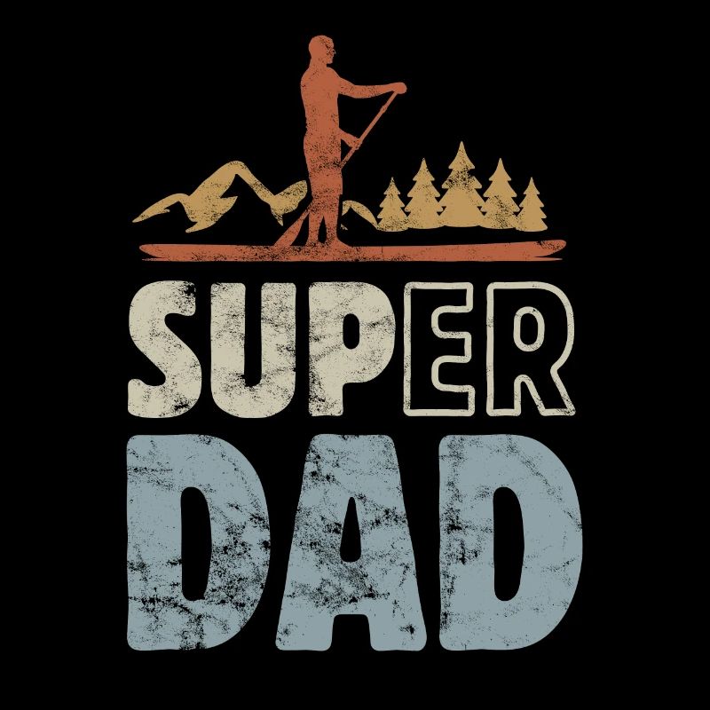 Super Dad - SUP Stand up paddle