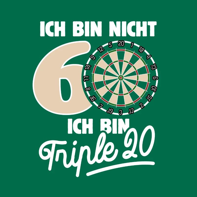 Ich bin nicht 60 ich bin Triple 20 Geburtstag Dart