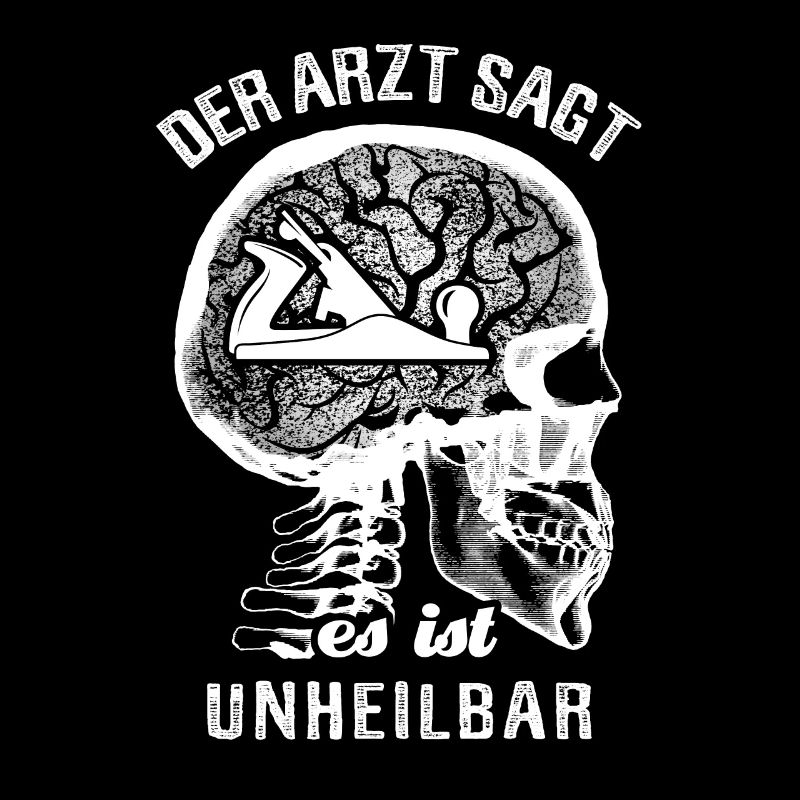 Der Arzt sagt es ist unheilbar - Hobel